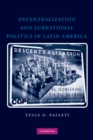 Image for Decentralization and Subnational Politics in Latin America