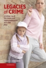 Image for Legacies of Crime: A Follow-Up of the Children of Highly Delinquent Girls and Boys