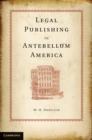 Image for Legal Publishing in Antebellum America