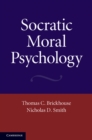 Image for Socratic Moral Psychology