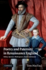 Image for Poetry and Paternity in Renaissance England: Sidney, Spenser, Shakespeare, Donne and Jonson