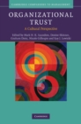 Image for Organizational Trust: A Cultural Perspective