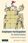 Image for Employee Participation in Governance: A Legal and Ethical Analysis