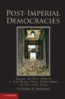Image for Post-Imperial Democracies: Ideology and Party Formation in Third Republic France, Weimar Germany, and Post-Soviet Russia