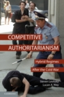 Image for Competitive Authoritarianism: Hybrid Regimes after the Cold War