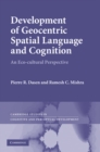 Image for Development of Geocentric Spatial Language and Cognition: An Eco-cultural Perspective