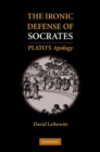 Image for Ironic Defense of Socrates: Plato&#39;s Apology