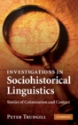 Image for Investigations in Sociohistorical Linguistics: Stories of Colonisation and Contact