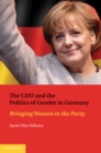 Image for CDU and the Politics of Gender in Germany: Bringing Women to the Party
