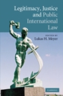 Image for Legitimacy, Justice and Public International Law