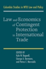 Image for Law and Economics of Contingent Protection in International Trade