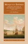 Image for Mosquito Empires: Ecology and War in the Greater Caribbean, 1620-1914