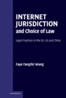 Image for Internet Jurisdiction and Choice of Law: Legal Practices in the EU, US and China