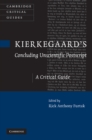 Image for Kierkegaard&#39;s &#39;Concluding Unscientific Postscript&#39;: A Critical Guide