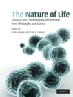 Image for Nature of Life: Classical and Contemporary Perspectives from Philosophy and Science
