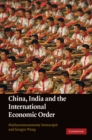 Image for China, India and the International Economic Order