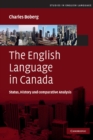 Image for English Language in Canada: Status, History and Comparative Analysis