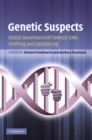 Image for Genetic Suspects: Global Governance of Forensic DNA Profiling and Databasing