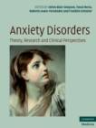 Image for Anxiety Disorders: Theory, Research and Clinical Perspectives