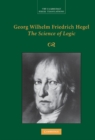 Image for Georg Wilhelm Friedrich Hegel: The Science of Logic