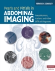 Image for Pearls and Pitfalls in Abdominal Imaging: Pseudotumors, Variants and Other Difficult Diagnoses
