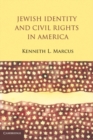 Image for Jewish Identity and Civil Rights in America