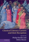 Image for Classical Literary Careers and their Reception