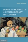 Image for Death and Mortality in Contemporary Philosophy
