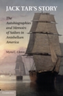 Image for Jack Tar&#39;s Story: The Autobiographies and Memoirs of Sailors in Antebellum America