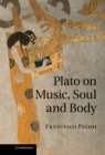 Image for Plato on Music, Soul and Body