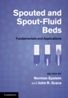 Image for Spouted and Spout-Fluid Beds: Fundamentals and Applications