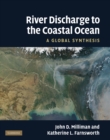 Image for River Discharge to the Coastal Ocean: A Global Synthesis