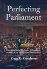 Image for Perfecting Parliament: Constitutional Reform, Liberalism, and the Rise of Western Democracy
