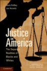 Image for Justice in America: The Separate Realities of Blacks and Whites