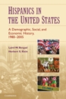 Image for Hispanics in the United States: A Demographic, Social, and Economic History, 1980-2005
