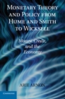 Image for Monetary Theory and Policy from Hume and Smith to Wicksell: Money, Credit, and the Economy