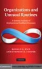 Image for Organizations and unusual routines [electronic resource] :  a systems analysis of dysfunctional feedback processes /  Ronald E. Rice, Stephen D. Cooper. 