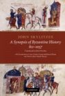 Image for John Skylitzes: A Synopsis of Byzantine History, 811-1057: Translation and Notes