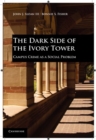 Image for Dark Side of the Ivory Tower: Campus Crime as a Social Problem