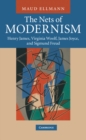 Image for Nets of Modernism: Henry James, Virginia Woolf, James Joyce, and Sigmund Freud