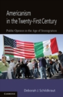 Image for Americanism in the Twenty-First Century: Public Opinion in the Age of Immigration
