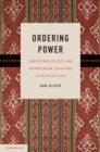 Image for Ordering Power: Contentious Politics and Authoritarian Leviathans in Southeast Asia