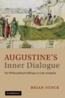 Image for Augustine&#39;s Inner Dialogue: The Philosophical Soliloquy in Late Antiquity
