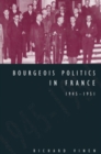 Image for Bourgeois Politics in France, 1945-1951