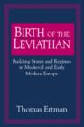Image for Birth of the Leviathan: building states and regimes in medieval and early modern Europe