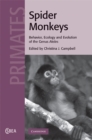 Image for Spider monkeys: behavior, ecology and evolution of the genus ateles