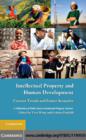 Image for Intellectual property and human development: current trends and future scenarios