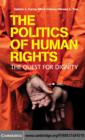Image for The politics of human rights: the quest for dignity