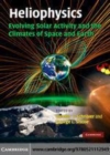 Image for Heliophysics: evolving solar activity and the climates of space and Earth