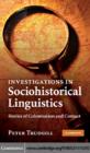Image for Investigations in sociohistorical linguistics: stories of colonisation and contact
